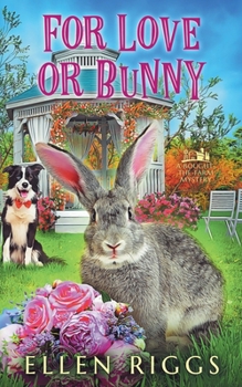 For Love or Bunny (Bought-The-Farm Mysteries)