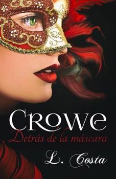 Paperback Crowe, Detras de la mascara [Spanish] Book