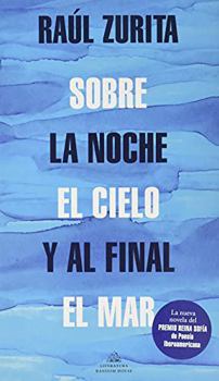 Paperback Sobre la noche el cielo y al final el mar [Spanish] Book