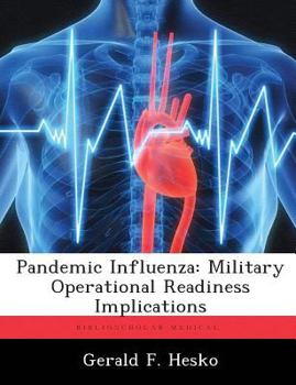 Paperback Pandemic Influenza: Military Operational Readiness Implications Book