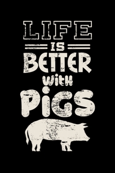 Life is Better With Pigs: Pig Lovers Pig Owners Lined Notebook Journal Diary 6x9