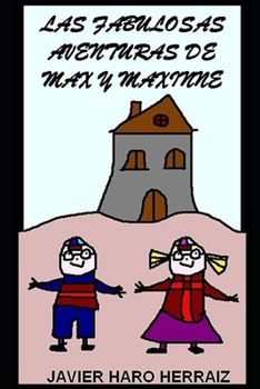 Las Fabulosas Aventuras de Max Y Maxinne
