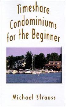 Paperback Timeshare Condominiums for the Beginner Book