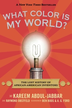 Paperback What Color Is My World?: The Lost History of African-American Inventors Book