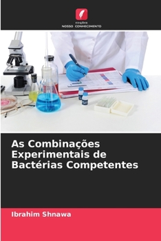 Paperback As Combinações Experimentais de Bactérias Competentes [Portuguese] Book