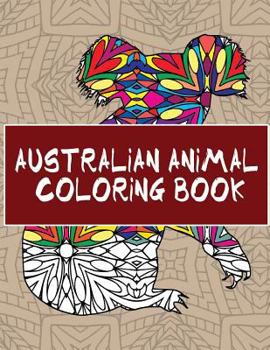 Paperback Australian Animal Coloring Book: 30 Beautiful Animal Pages to Color Book