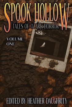 Spook Hollow : Tales of Ozark Horror