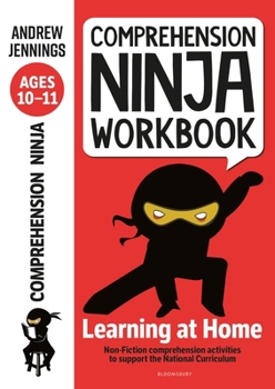Paperback Comprehension Ninja Workbook for Ages 10-11: Comprehension activities to support the National Curriculum at home Book