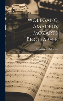 Hardcover Wolfgang Amadeus Mozarts Biographie [German] Book