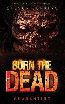 Burn the Dead - Book #1 of the Burn the Dead