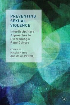 Paperback Preventing Sexual Violence: Interdisciplinary Approaches to Overcoming a Rape Culture Book