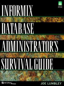 Paperback Informix Database Administrator's Survival Guide, the (Book/Disk) Book