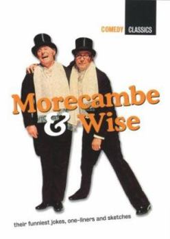 Paperback Morecambe & Wise: Comedy Classics Book