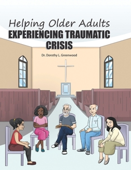 Paperback Helping Older Adults Experiencing Traumatic Crisis Book