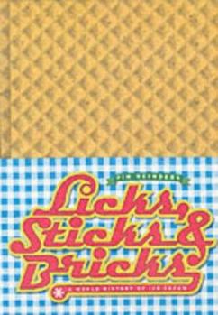 Hardcover Licks, Sticks and Bricks: A World History of Ice Cream [French] Book