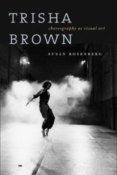 Paperback Trisha Brown: Choreography as Visual Art Book