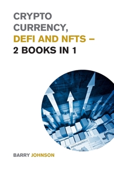 Paperback Crypto currency, DeFi and NFTs - 2 Books in 1: Discover the Trends that are Dominating this Market Cycle and Take Advantage of the Greatest Opportunit Book