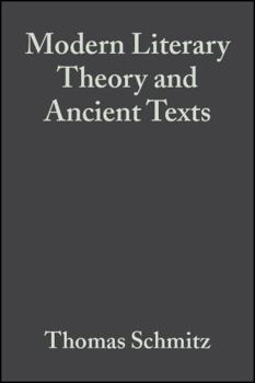 Modern Literary Theory and Ancient Texts: An Introduction