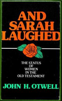 Paperback And Sarah laughed: The status of woman in the Old Testament Book