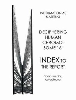 Paperback Deciphering Human Chromosome 16: Index to the Report Book