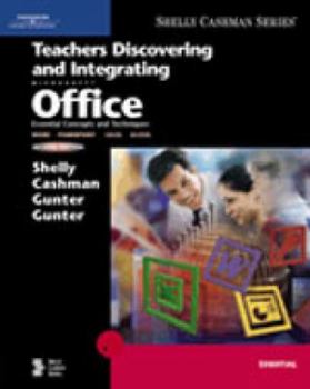 Paperback Teachers Discovering and Integrating Microsoft Office: Essential Concepts and Techniques Book