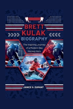 Brett Kulak Biography: The Inspiring Journey of a Modern-Day Hockey Hero