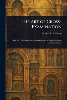 The Art of Cross-Examination