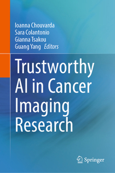 Trustworthy AI in Cancer Imaging Research