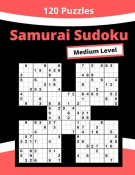 Paperback Medium Samurai Sudoku: 600+ Overlapping Sudoku in 120+ Samurai Sudoku Puzzles Book