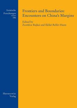 Paperback Frontiers and Boundaries: Encounters on China's Margins Book