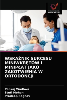 Paperback Wska&#377;nik Sukcesu Miniwkr&#280;tów I Miniplat Jako Zakotwienia W Ortodoncji [Polish] Book