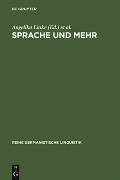 Hardcover Sprache Und Mehr: Ansichten Einer Linguistik Der Sprachlichen PRAXIS [German] Book