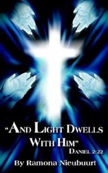 Paperback "And Light Dwells With Him" Daniel 2: 22 Book