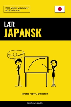 Paperback Lær Japansk - Hurtig / Lett / Effektivt: 2000 Viktige Vokabularer [Norwegian] Book