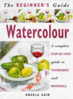 Paperback Watercolors: A Complete Step-By-Step Guide to Techniques and Materials Book