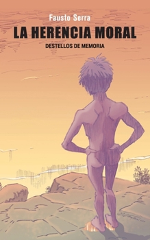 Paperback La herencia moral. Destellos de memoria [Spanish] Book