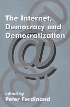 Paperback The Internet, Democracy and Democratization Book