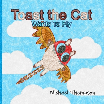 Paperback Toast The Cat Wants To Fly Book
