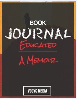 Paperback Book Journal: Educated A Memoir by Tara Westover Book