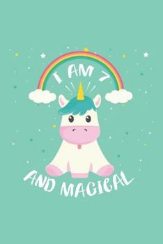 Paperback I Am 7 And Magical: 7th Birthday Unicorn Rainbow Keepsake Diary For Girls Book