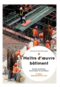 Paperback Maître d'oeuvre bâtiment: Guide pratique, technique et juridique [French] Book