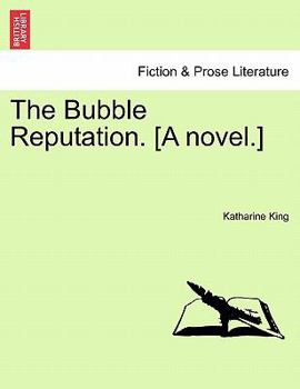 Paperback The Bubble Reputation. [A Novel.] Book
