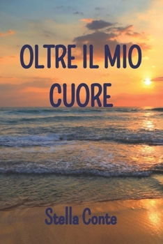 Paperback Oltre Il Mio Cuore [Italian] Book
