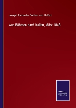 Paperback Aus Böhmen nach Italien, März 1848 [German] Book