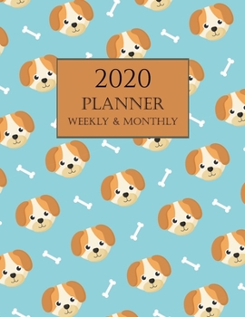 2020 Planner Weekly and Monthly: Dog Cartoon Calendar