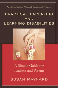 Paperback Practical Parenting and Learning Disabilities: A Simple Guide for Teachers and Parents Book