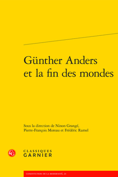 Paperback Gunther Anders Et La Fin Des Mondes [French] Book