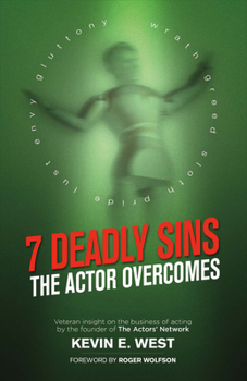 Paperback 7 Deadly Sins - The Actor Overcomes: Business of Acting Insight by the Founder of the Actors' Network Volume 1 Book