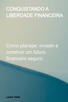 Paperback Conquistando A Liberdade Financeira [Portuguese] Book