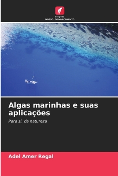 Algas marinhas e suas aplicações (Portuguese Edition)